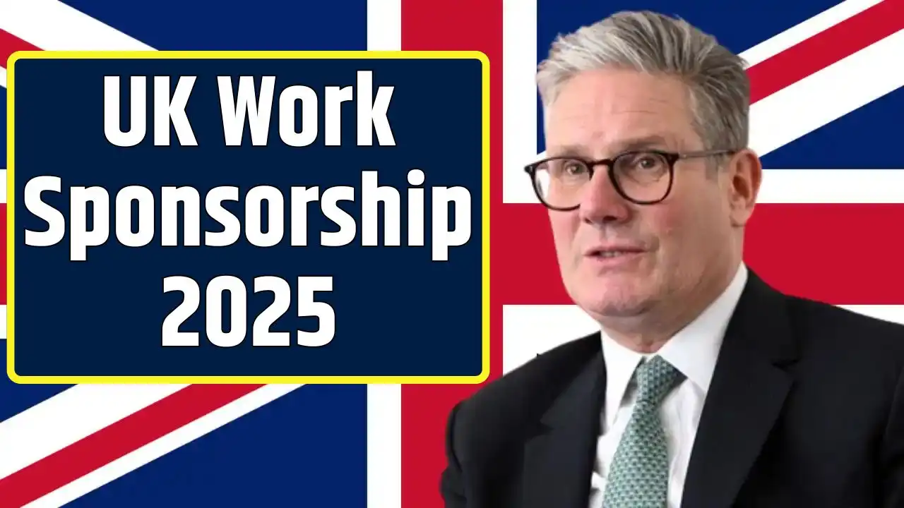 UK Work Sponsorship 2025